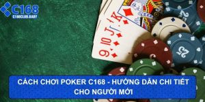 Cách chơi Poker C168