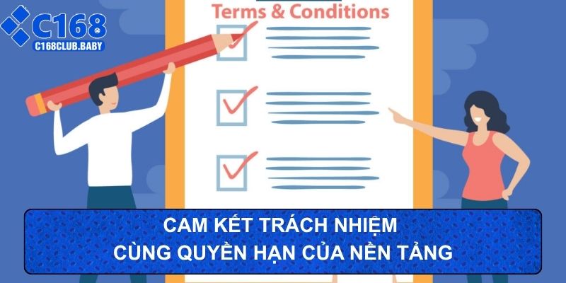 Cam kết trách nhiệm cùng quyền hạn của nền tảng