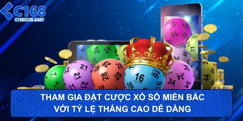 Tham gia đặt cược xổ số miền Bắc với tỷ lệ thắng cao dễ dàng