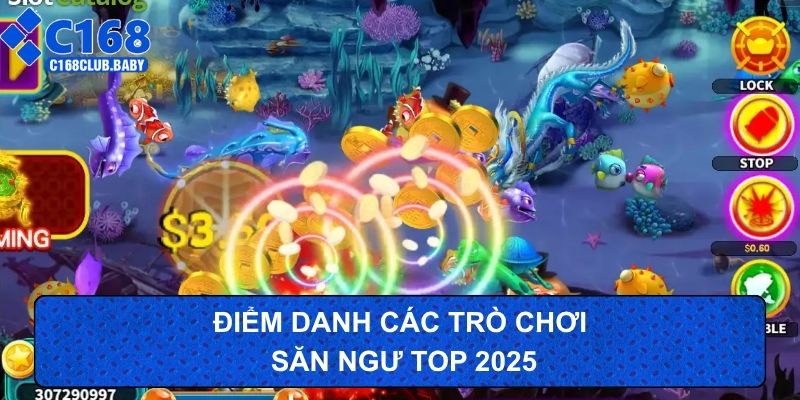 Điểm danh các trò chơi săn ngư top 2025
