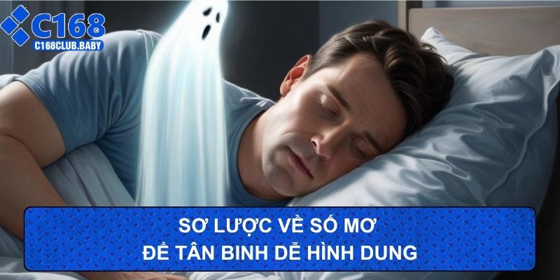 Sơ lược về số mơ để tân binh dễ hình dung