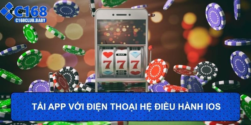 Tải app với điện thoại hệ điều hành IOS
