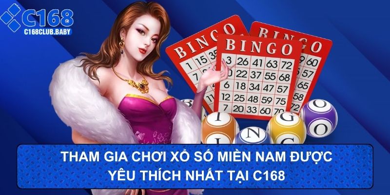 Tham gia chơi xổ số miền Nam được yêu thích nhất tại C168