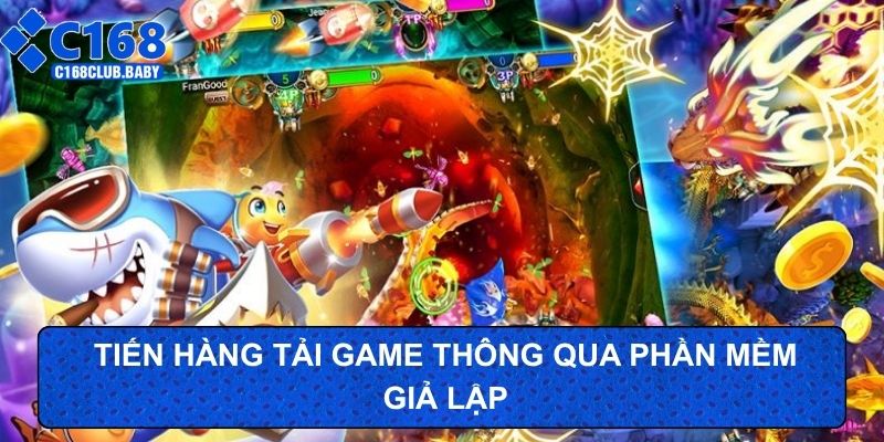 Tiến hàng tải game thông qua phần mềm giả lập